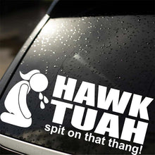 Load image into Gallery viewer, Hawk Tuah Spit On That Thang Sticker