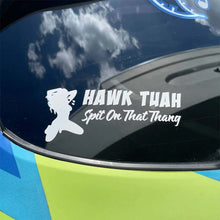 Load image into Gallery viewer, Hawk Tuah Spit On That Thang Sticker