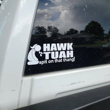 Load image into Gallery viewer, Hawk Tuah Spit On That Thang Sticker