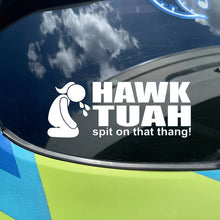 Load image into Gallery viewer, Hawk Tuah Spit On That Thang Sticker