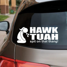 Load image into Gallery viewer, Hawk Tuah Spit On That Thang Sticker