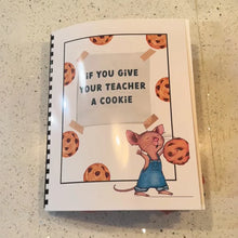 Load image into Gallery viewer, If You Give Your Teacher A Cookie