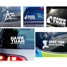Load image into Gallery viewer, Hawk Tuah Spit On That Thang Sticker